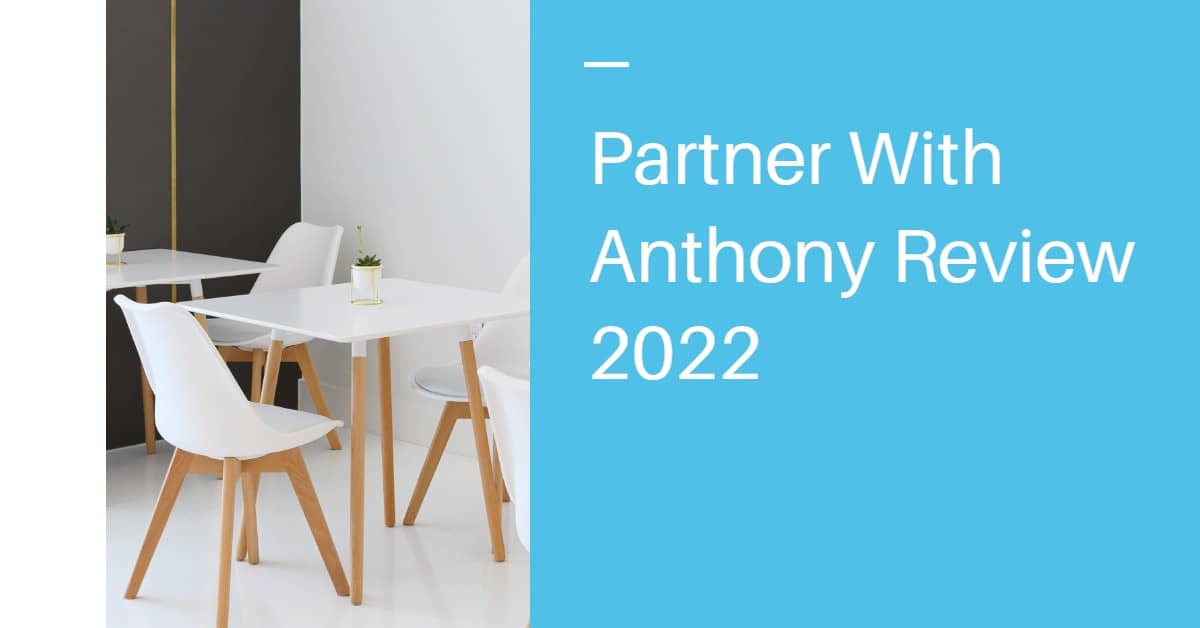 Partner With Anthony Review 2022